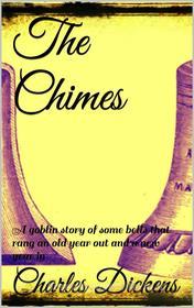 Ebook The Chimes di Charles Dickens edito da Charles Dickens