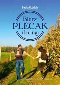 Ebook Bierz plecak i lecimy di Beata Go?dzik edito da Wydawnictwo Psychoskok