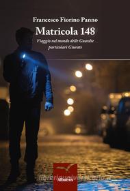 Ebook Matricola 148 di Francesco Fiorino Panno edito da Gruppo Albatros Il Filo