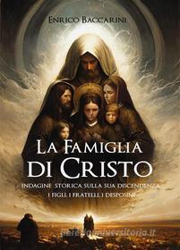 Ebook La Famiglia di Cristo di Enrico Baccarini edito da Enrico Baccarini