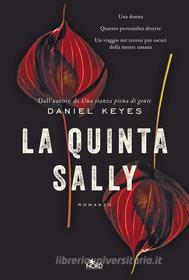 Ebook La quinta Sally di Daniel Keyes edito da Casa Editrice Nord