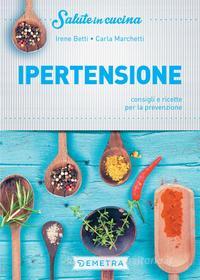 Ebook Ipertensione di Betti Irene, Marchetti Carla edito da Demetra