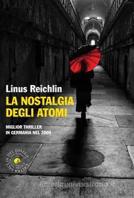 Ebook La nostalgia degli atomi di Reichlin Linus edito da Atmosphere libri
