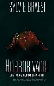 Ebook Horror Vacui di Sylvie Braesi edito da Books on Demand