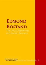 Ebook The Collected Works of Edmond Rostand di Edmond Rostand edito da PergamonMedia