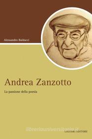 Ebook Andrea Zanzotto di Alessandro Baldacci edito da Liguori Editore