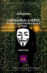 Ebook Coronavirus la verità di Anonymous edito da latorre editore