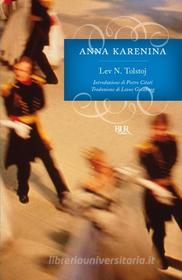 Ebook Anna Karénina di Tolstoj Lev Nikolaevic edito da BUR