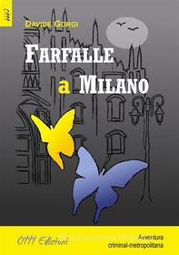 Ebook Farfalle a Milano di Davide Gorgi edito da 0111 Edizioni