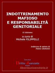 Ebook Indottrinamento mafioso e responsabilità genitoriale di Michele Filippelli (a cura di) edito da Diritto Avanzato