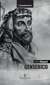 Ebook Genserico di Alberto Magnani edito da Graphe.it edizioni