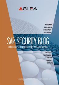 Ebook SAP Security Blog di Aglea s.r.l. edito da Youcanprint