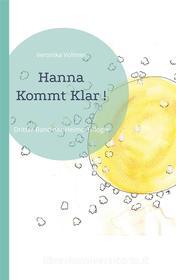 Ebook Hanna Kommt Klar ! di Veronika Vollmer edito da Books on Demand