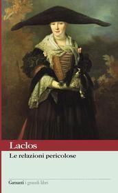 Ebook Le relazioni pericolose di Laclos Pierre Chordelos (de) edito da Garzanti classici