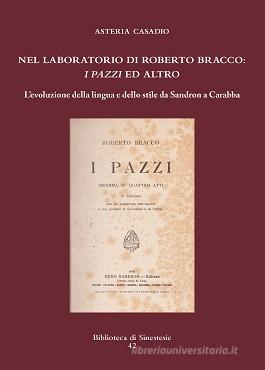Ebook Nel laboratorio di Roberto Bracco: I Pazzi ed altro di Asteria Casadio edito da Edizioni Sinestesie