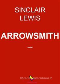 Ebook Arrowsmith di Sinclair Lewis edito da GAEditori