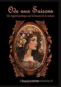 Ebook Ode aux Saisons di Fanny Caffin edito da Books on Demand