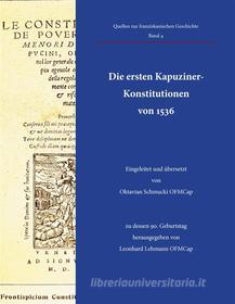 Ebook Die ersten Kapuziner-Konstitutionen von 1536 di Oktavian Schmucki edito da Books on Demand