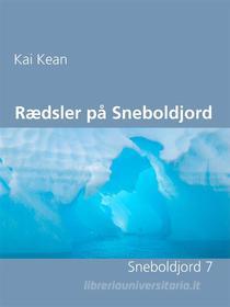 Ebook Rædsler på Sneboldjord di Kai Kean edito da Books on Demand