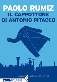 Ebook Il cappottone di Antonio Pitacco di Paolo Rumiz edito da Zoom Feltrinelli