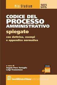 Ebook Codice del processo amministrativo spiegato di Luigi Tramontano, Angelo Fiore Tartaglia edito da Casa Editrice La Tribuna