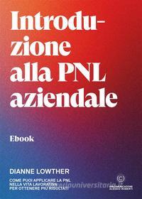 Ebook Introduzione alla PNL aziendale di Dianne Lowther edito da Unicomunicazione.it