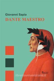 Ebook Dante Maestro di Giovanni Sapia edito da Ferrari Editore