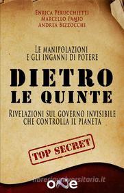 Ebook Dietro le Quinte di Enrica Perucchietti, Marcello Pamio, Andrea Bizzocchi edito da One Books
