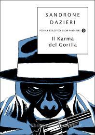 Ebook Il karma del gorilla di Dazieri Sandrone edito da Mondadori