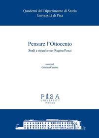 Ebook Pensare l'Ottocento di Cristina Cassina edito da Pisa University Press