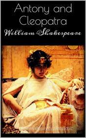 Ebook Antony and Cleopatra di William Shakespeare edito da Skyline
