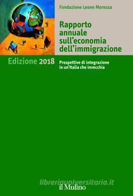 Ebook Rapporto annuale sull'economia dell'immigrazione di AA.VV. Fondazione Leone Moressa edito da Società editrice il Mulino, Spa