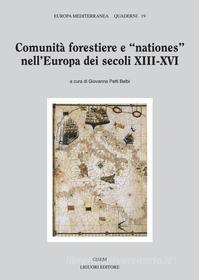 Ebook Comunità forestiere e «nationes» nell’Europa dei secoli XIII-XVI di Giovanna Petti Balbi edito da Liguori Editore