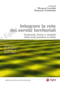 Ebook Integrare la rete dei servizi territoriali di Eleonora Corsalini, Emanuele Vendramini edito da Egea