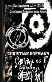 Ebook Das düstere Tagebuch eines Autors di Christian Hofmann edito da Books on Demand