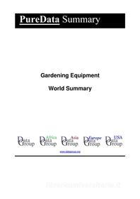 Ebook Gardening Equipment World Summary di Editorial DataGroup edito da DataGroup / Data Institute