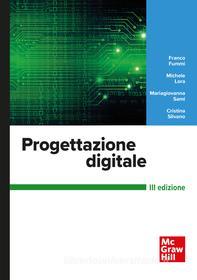 Ebook Progettazione digitale 3/ed di Silvano Cristina, Sami Mariagiovanna, Lora Michele, Fummi Franco edito da McGraw-Hill Education (Italy)