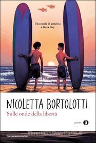 Ebook Sulle onde della libertà di Bortolotti Nicoletta edito da Mondadori