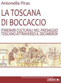 Ebook La Toscana di Boccaccio di Piras Antonella edito da Ledizioni
