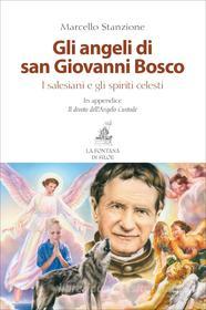 Ebook Gli Gli angeli di san Giovanni Bosco di Marcello Stanzione edito da La Fontana di Siloe