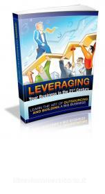 Ebook Leveraging your Bussinesses di Ouvrage Collectif edito da Ouvrage Collectif