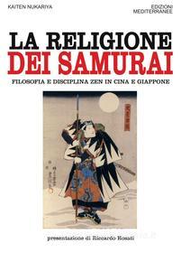 Ebook La religione dei Samurai di Kaiten Nukariya edito da Edizioni Mediterranee