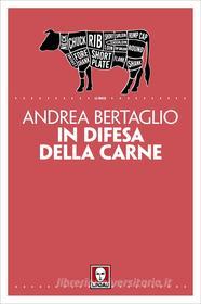 Ebook In difesa della carne di Andrea Bertaglio edito da Lindau