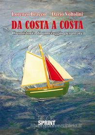 Ebook Da costa a costa di Lorenzo Bracco, Dario Voltolini edito da Booksprint