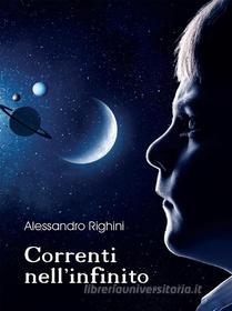 Ebook Correnti nell’infinito di Alessandro Righini edito da Youcanprint