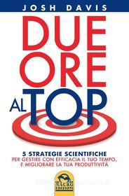 Ebook Due ore al top di Josh Davis edito da Macro Edizioni