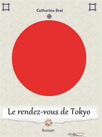 Ebook Le rendez-vous de Tokyo di Catherine Brai edito da 5 sens éditions