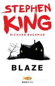 Ebook Blaze (Versione Italiana) di Bachman Richard edito da Sperling & Kupfer