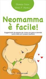 Ebook Neomamma è facile! di Giorgia Cozza, Maria F. Agnelli edito da Il Leone Verde Edizioni