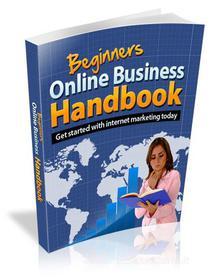 Ebook Beginners Online Business Handbook di Ouvrage Collectif edito da Ouvrage Collectif